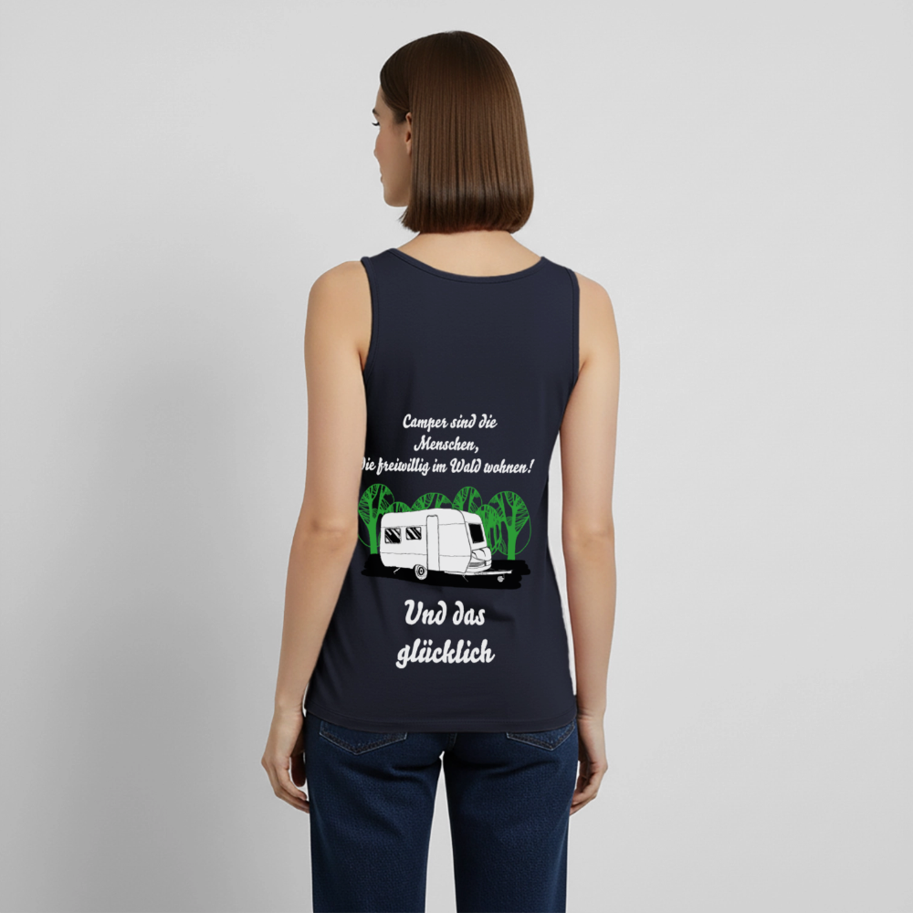 CAMPER SIND DIE MENSCHEN, DIE FREIWILLIG IM WALD WOHNEN! | Frauen Premium Tank Top - Navy