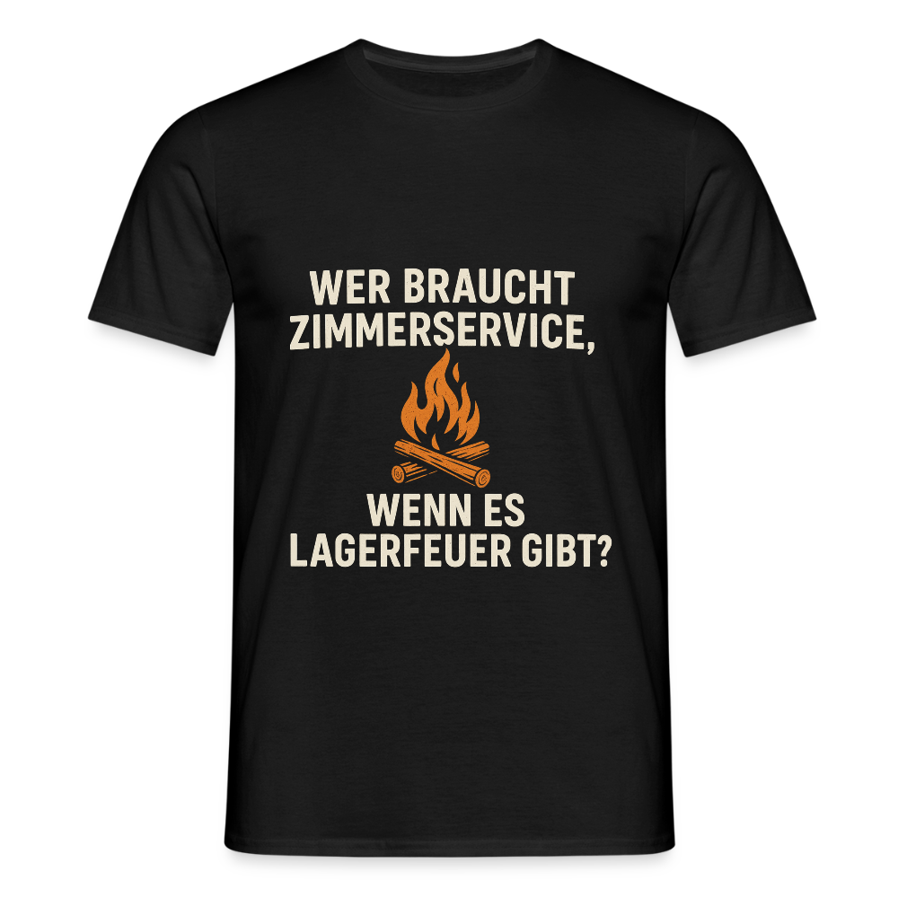 Wer braucht Zimmerservice, wenn es Lagerfeuer gibt? | Männer T-Shirt - Schwarz