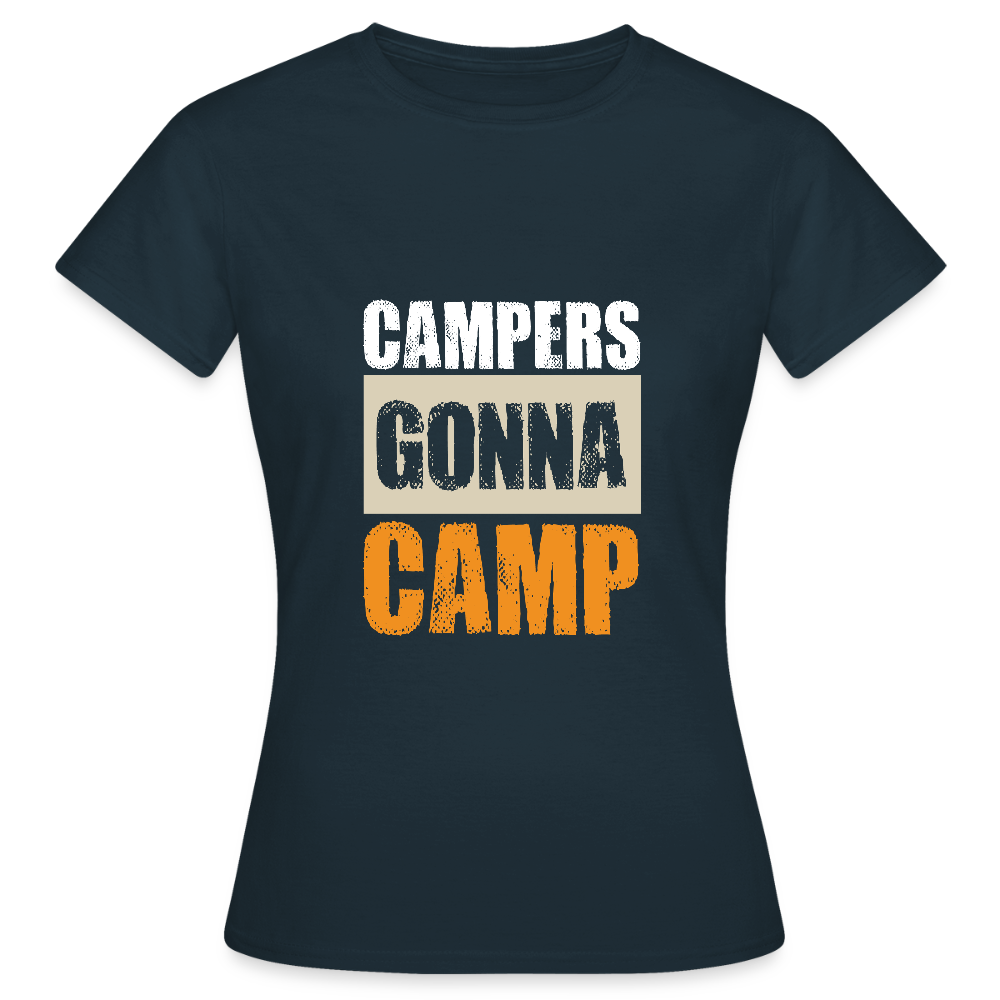 CAMPERS GONNA CAMP | Frauen T-Shirt - Navy
