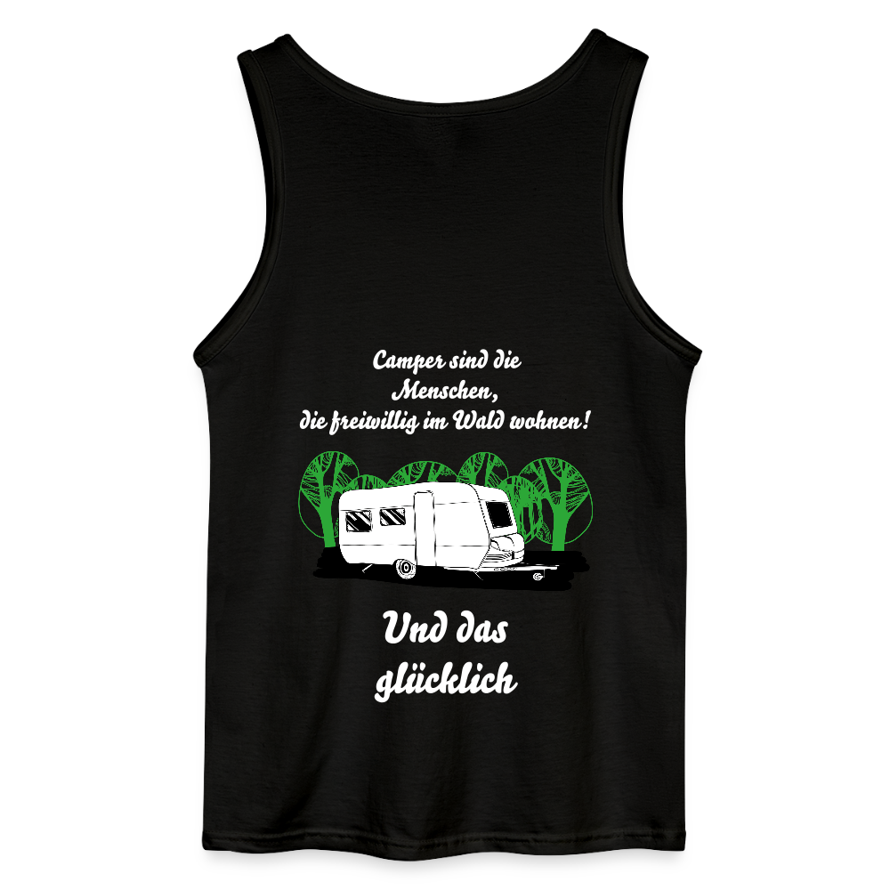 CAMPER SIND DIE MENSCHEN, DIE FREIWILLIG IM WALD WOHNEN! | Gildan Männer Tank Top - Schwarz