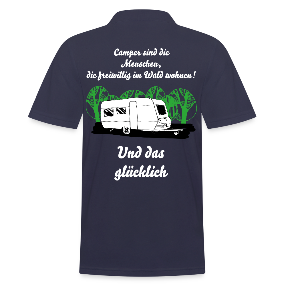 CAMPER SIND DIE MENSCHEN, DIE FREIWILLIG IM WALD WOHNEN! | Männer Poloshirt - Navy