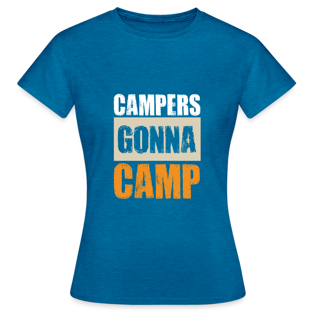 CAMPERS GONNA CAMP | Frauen T-Shirt - Antikblaues Saphir meliert
