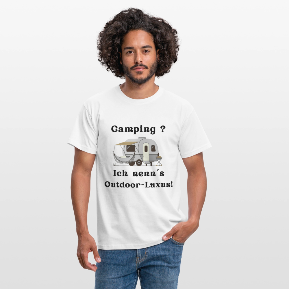 Camping? Ich nenn´s Outdoor - Luxus! | Männer T-Shirt - Weiß