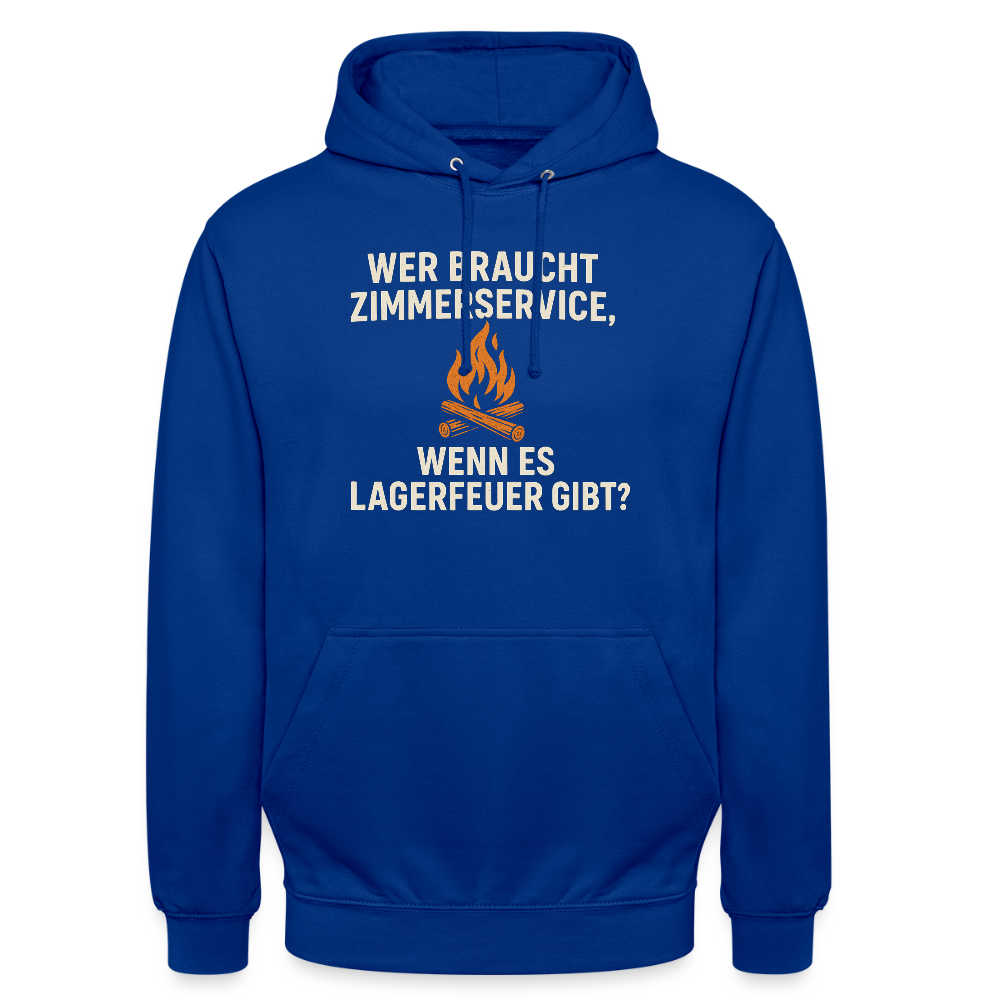 Wer braucht Zimmerservice, wenn es Lagerfeuer gibt? | Unisex Hoodie - Royalblau