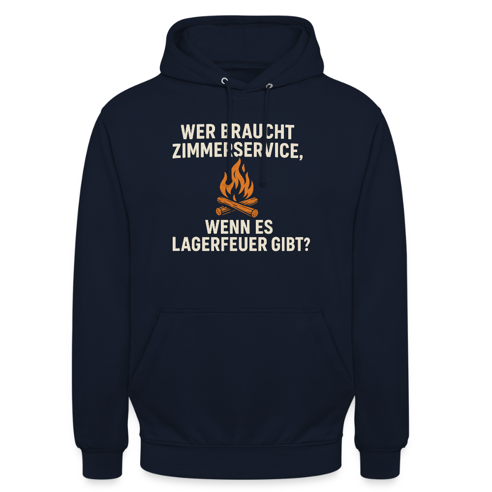 Wer braucht Zimmerservice, wenn es Lagerfeuer gibt? | Unisex Hoodie - Navy