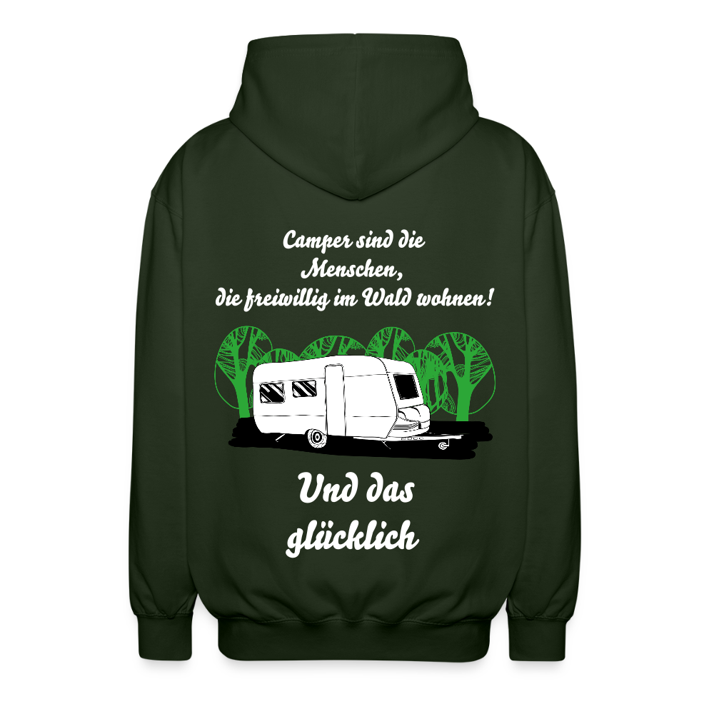 Camper sind die Menschen die freiwillig im Wald wohnen! | Unisex Kapuzenjacke - Forstgrün 