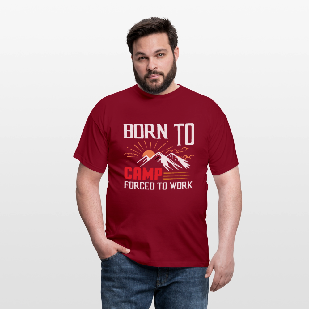 BORN TO CAMP FORCED TO WORK | Männer T-Shirt - Ziegelrot