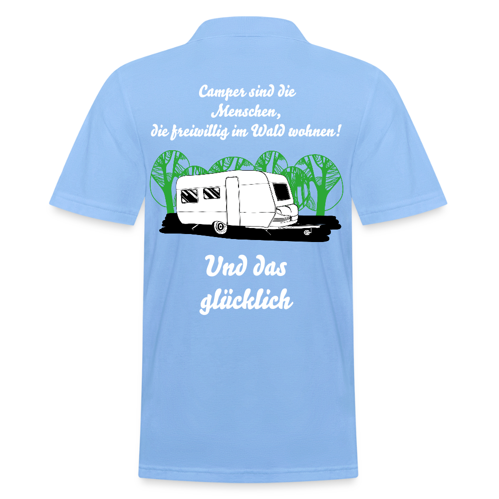 CAMPER SIND DIE MENSCHEN, DIE FREIWILLIG IM WALD WOHNEN! | Männer Poloshirt - Himmelblau