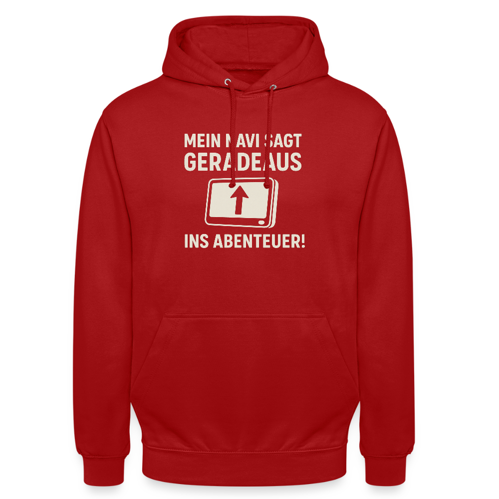 Mein Navi sagt geradeaus ins Abenteuer! | Unisex Hoodie - Rot