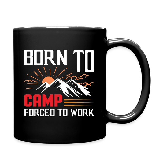 BORN TO CAM FORCED TO WORK | Tasse einfarbig - Schwarz