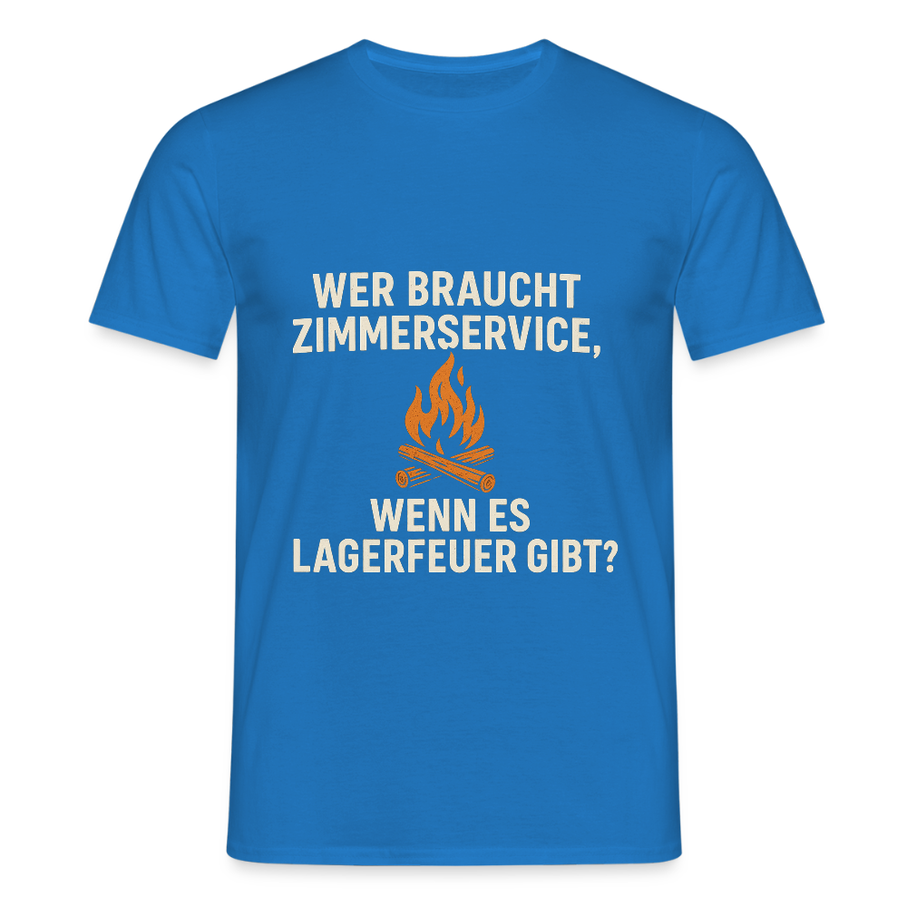 Wer braucht Zimmerservice, wenn es Lagerfeuer gibt? | Männer T-Shirt - Royalblau