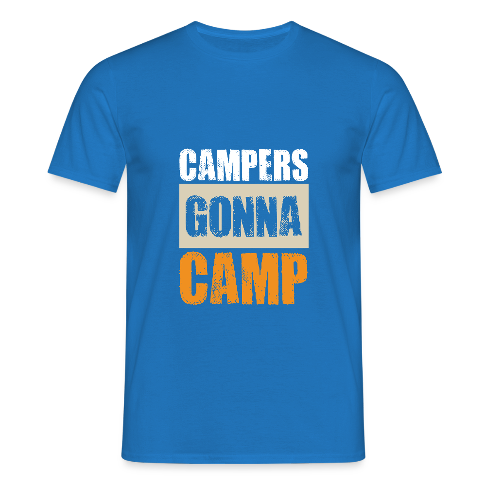 CAMPERS GONNA CAMP | Männer T-Shirt - Royalblau