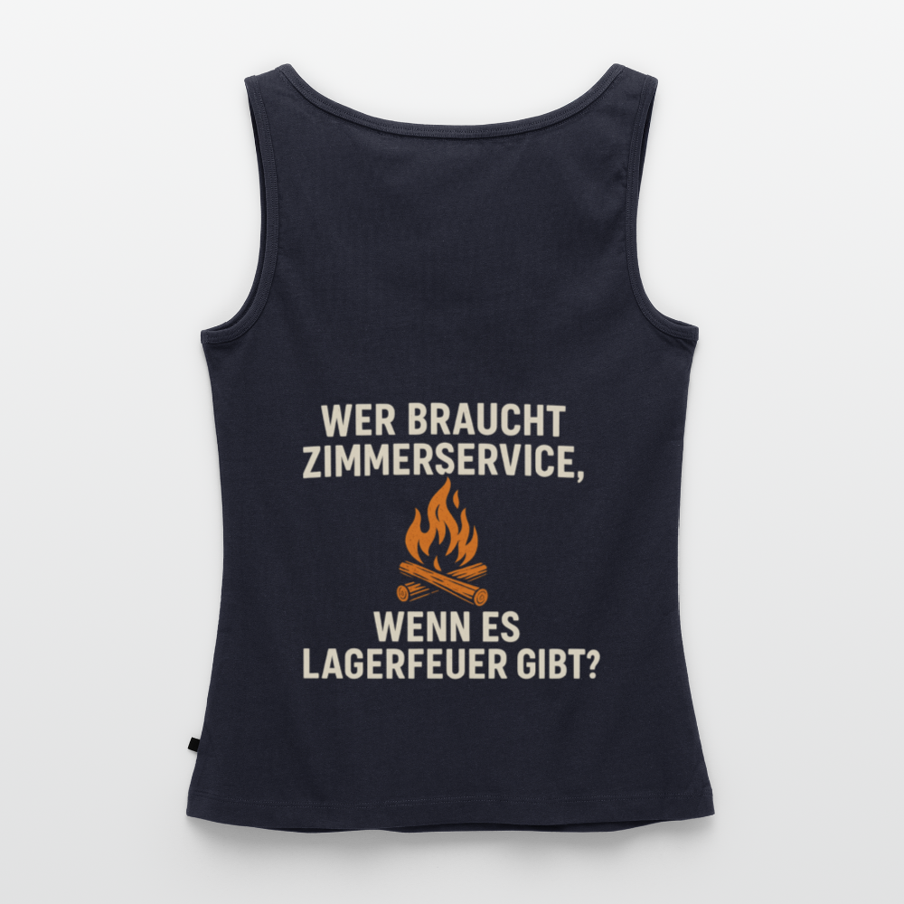 Wer braucht Zimmerservice, wenn es Lagerfeuer gibt? | Frauen Premium Tank Top - Navy