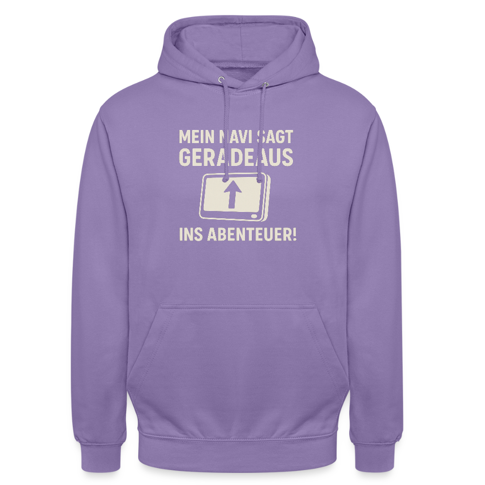 Mein Navi sagt geradeaus ins Abenteuer! | Unisex Hoodie - Lavendel