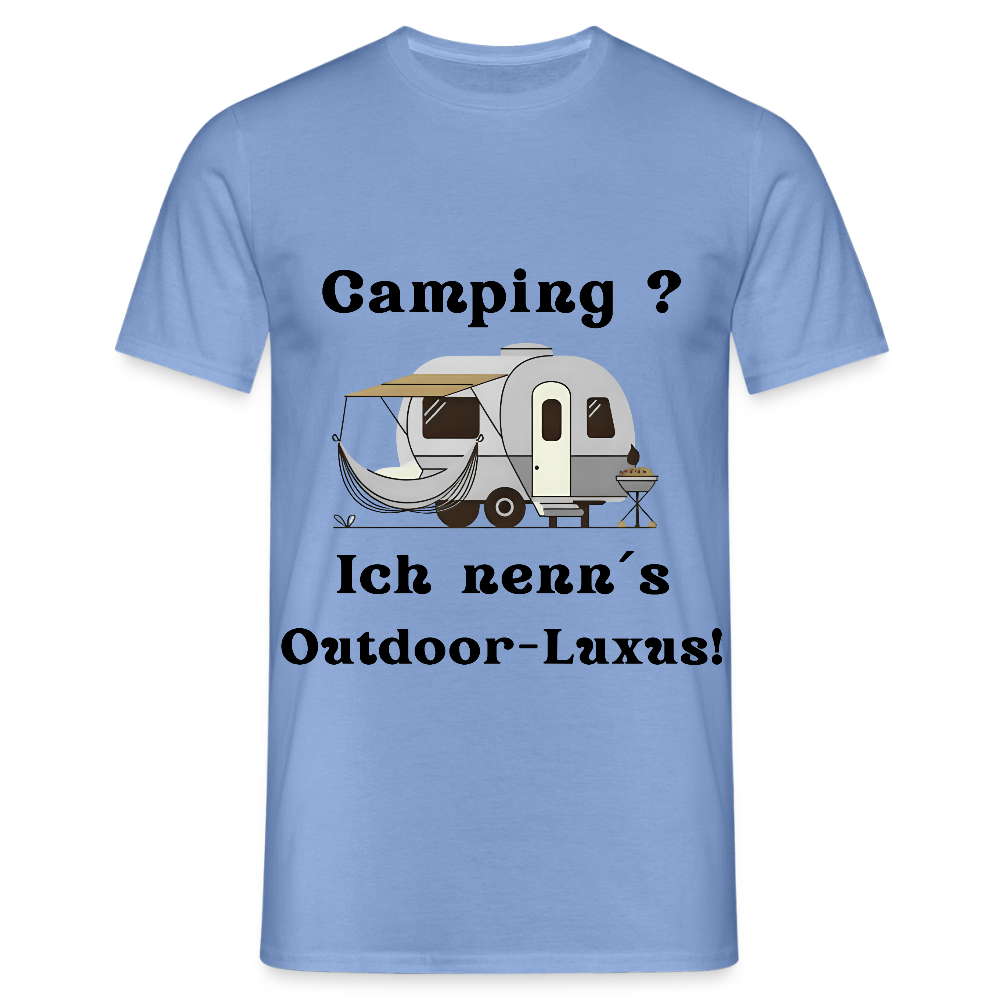 Camping? Ich nenn´s Outdoor - Luxus! | Männer T-Shirt - carolina blue