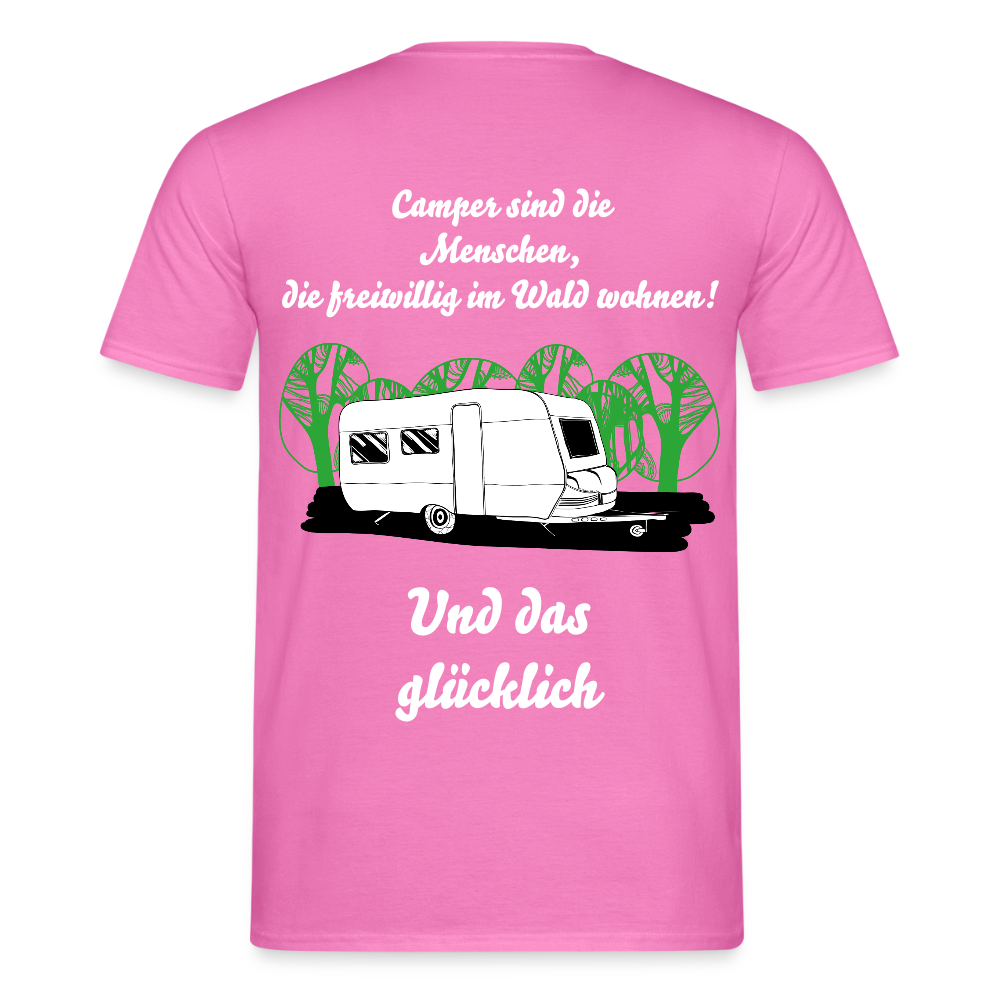 CAMPER SIND DIE MENSCHEN, DIE FREIWILLIG IM WALD WOHNEN! | Männer T-Shirt - Pink