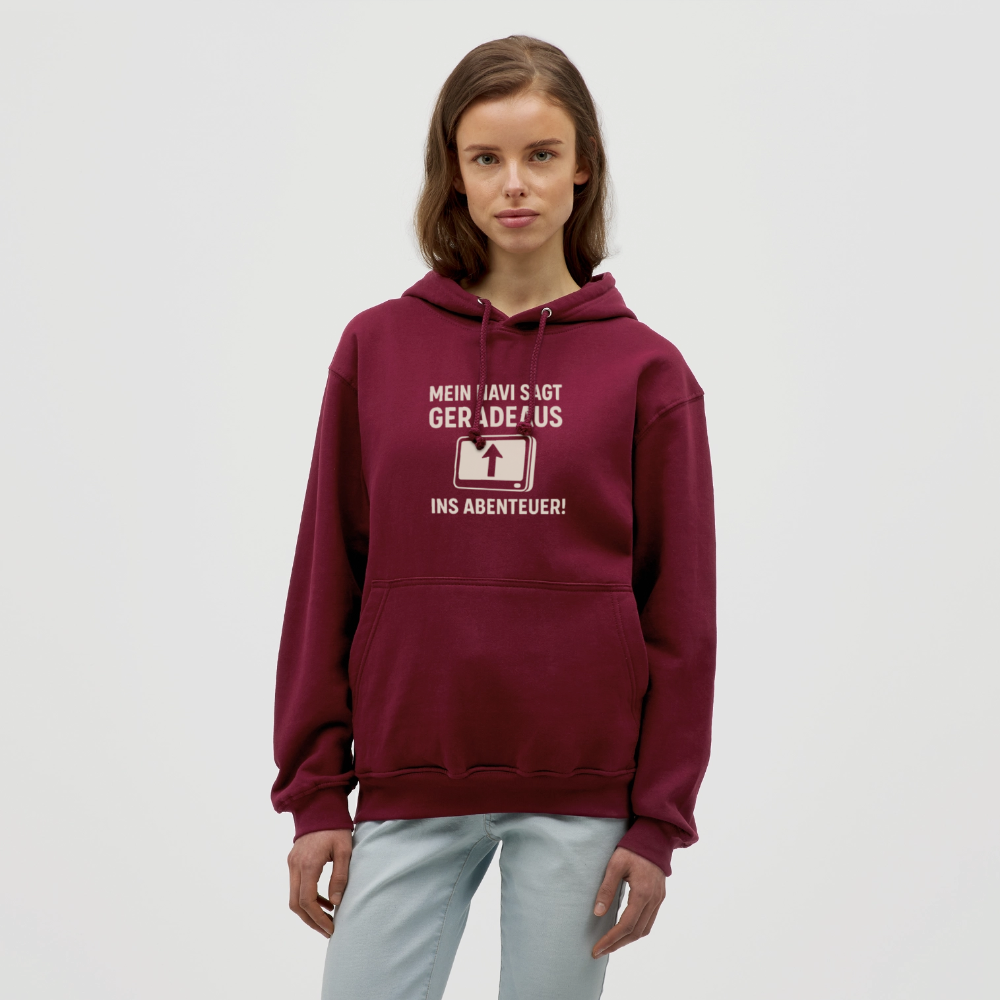 Mein Navi sagt geradeaus ins Abenteuer! | Unisex Hoodie - Bordeaux