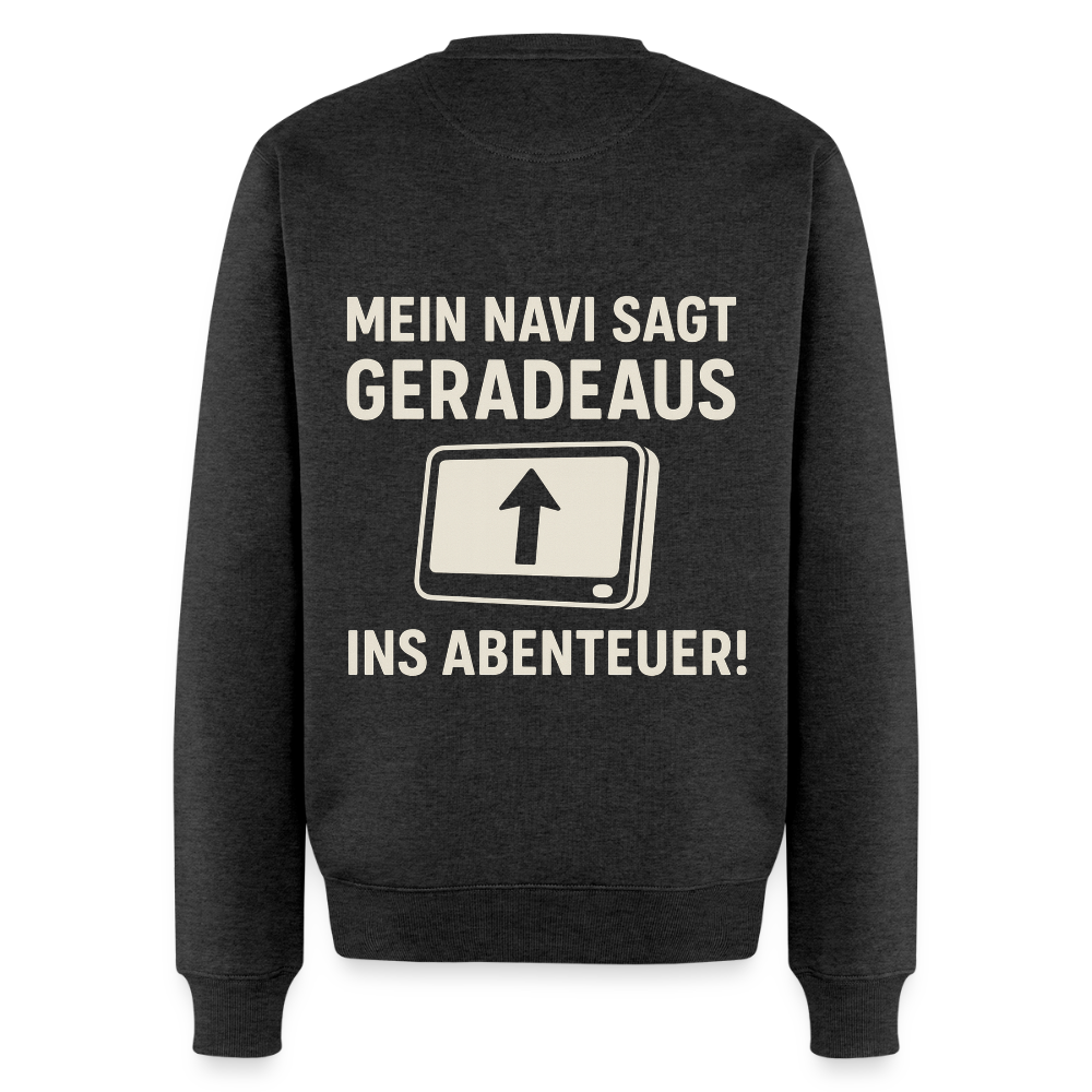 Mein Navi sagt geradeaus ins Abenteuer! | Männer Premium Pullover - Anthrazit meliert