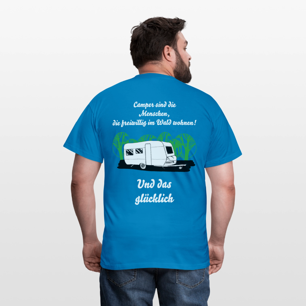CAMPER SIND DIE MENSCHEN, DIE FREIWILLIG IM WALD WOHNEN! | Männer T-Shirt - Royalblau