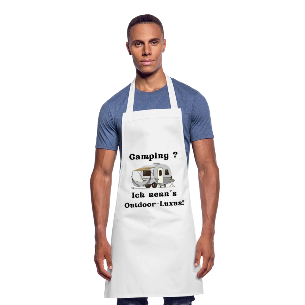 Camping? Ich nenn´s Outoor - Luxus! | Kochschürze - Weiß