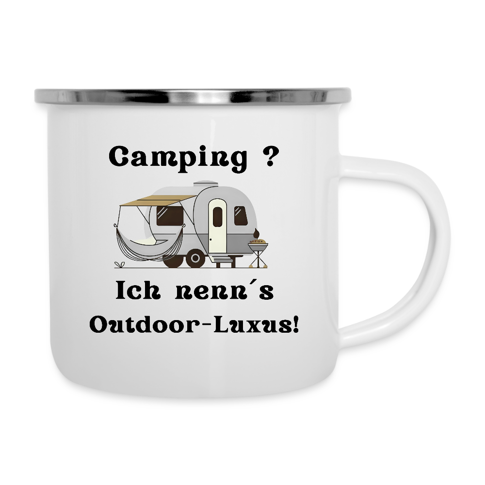 Camping ? | Ich nenn´s Outdoor - Luxus! | Emaille-Tasse - Weiß